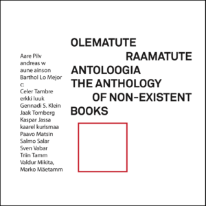 Olematute raamatute antoloogia / The Anthology of Non-Existent Books