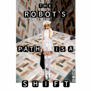 The Robot’s Path is a Shift